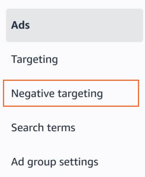 进入否定投放；在对应广告组左侧找到Negative targeting。